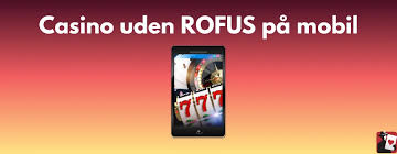 Opdag de Bedste Casinoer Uden Rofus -1653130794