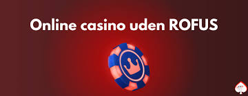 Danske Casino Uden Rofus En Guide til Spiloplevelsen Danske Casino Uden Rofus En Guide til Spiloplevelsen