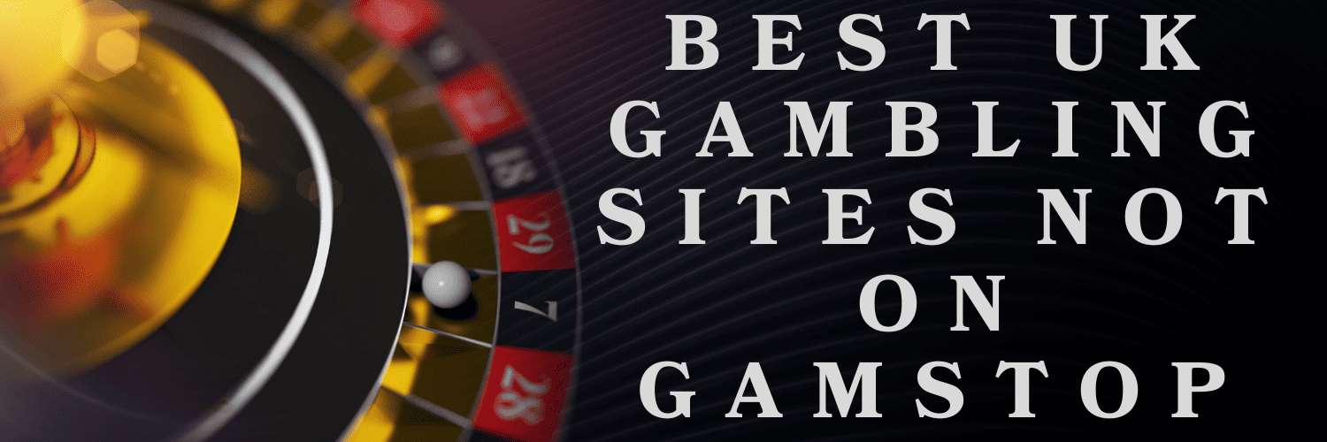 Discover the Best Casino Sites Not on Gamstop 1599717941